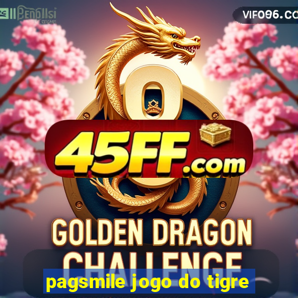 pagsmile jogo do tigre
